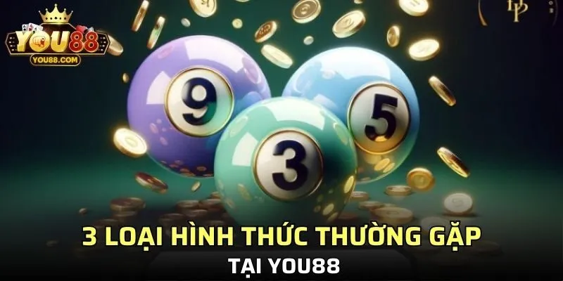 3 loại hình thức thường gặp tại YOU88