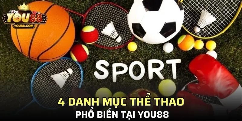 4 danh mục thể thao phổ biến tại YOU88