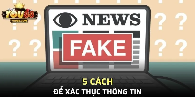 5 cách để xác thực thông tin