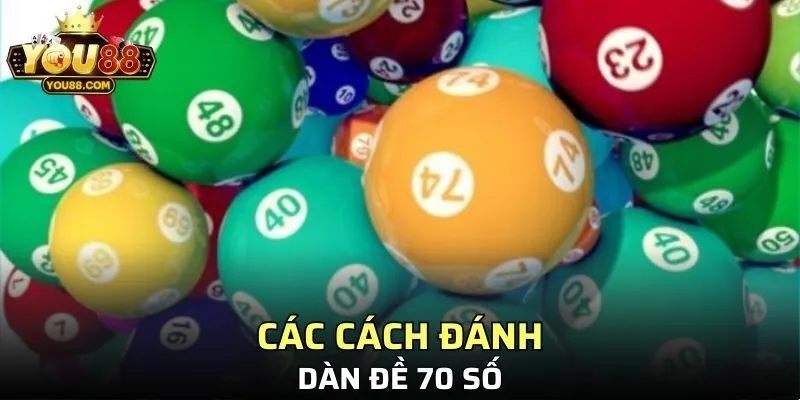 Cách đánh dàn đề 70 số