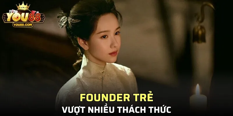 Founder trẻ vượt nhiều thách thức