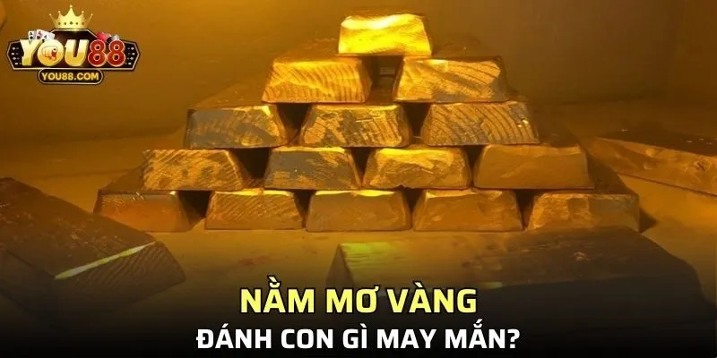 Gợi ý một số lô đề hiệu quả khi nằm mơ thấy vàng