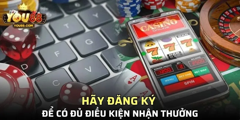 Hãy đăng ký để có cơ hội nhận thưởng