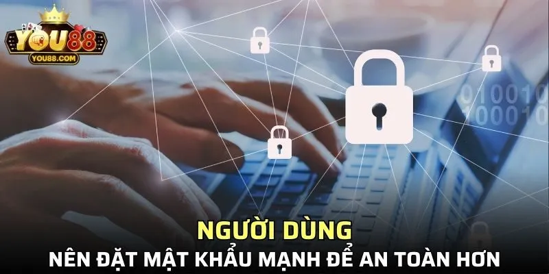 Hội viên nên thường xuyên cập nhật mật khẩu