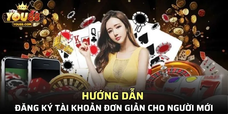 Hướng dẫn đăng ký tài khoản đơn giản cho người mới