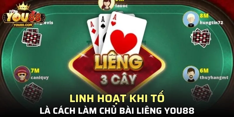 Linh hoạt khi tố là cách làm chủ bài liêng YOU88