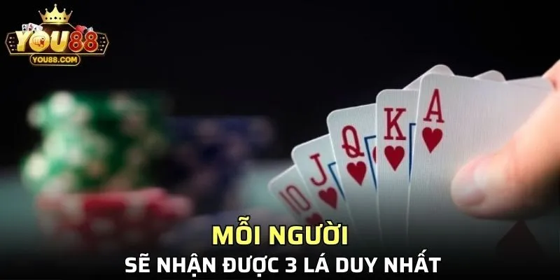 Mỗi người sẽ nhận được 3 lá duy nhất