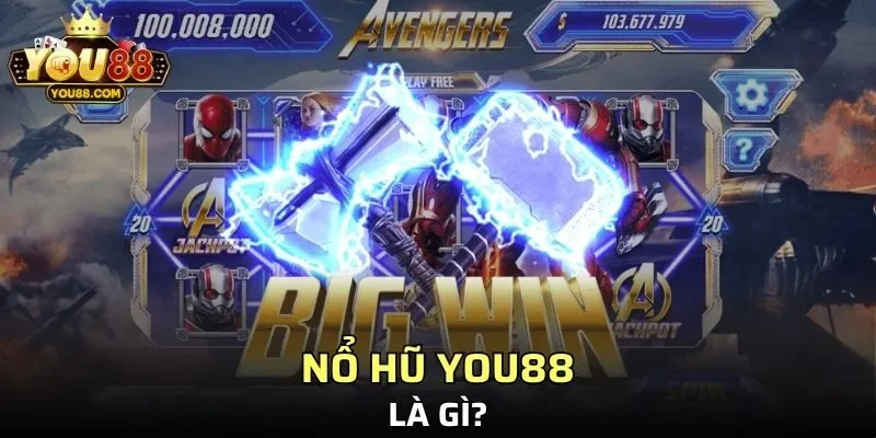Nổ hũ YOU88 là gì?