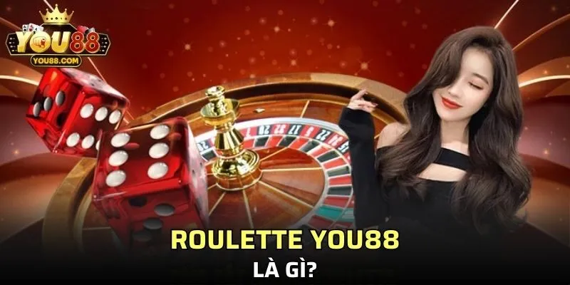 Roulette YOU88 là gì?