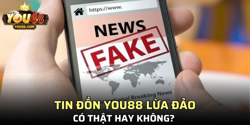 Tin đồn YOU88 lừa đảo có thật hay không?