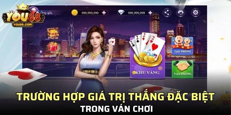 Trường hợp giá trị thắng đặc biệt trong ván chơi