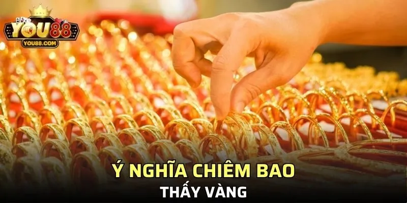 Ý nghĩa nổi bật của nguyên tố vàng theo nhiều góc độ